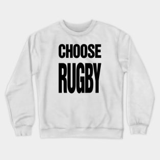 Choose Rugby Crewneck Sweatshirt